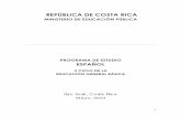 REPÚBLICA DE COSTA RICA - mep.go.cr · La alfabetización del siglo XXI significa por eso algo más que leer, escribir o entender la aritmética básica; significa poder entender