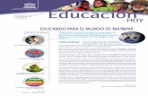 EDUCANDO PARA EL MUNDO DE MAÑANA - …unesdoc.unesco.org/images/0014/001444/144403s.pdf · Ella habla sobre la alfabetización p. 3 Educando hacia un desarrollo sostenible p. 4 ...
