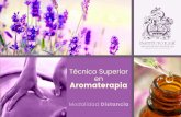 Técnico Superior en Aromaterapia - institutoesb.com · • Bases de la Aromaterapia • Las esencias vegetales ... • La obtención de los aceites esenciales • Los sistemas de