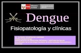 Dengue - limaeste.gob.pe · “ como un síndrome diarreico hacia ... escape de plasma del espacio intravascular hacia el espacio intersticial con los consiguientes derrames en las