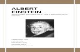 ALBERT EINSTEIN · Desde el principio, Einstein mostró dificultades para hablar, empezando a la edad de ... En ésta época se creía que los niños precoces eran