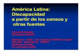 América Latina: Discapacidad a partir de los censos y ... · La OMS propuso la Clasificación Internacional del Funcionamiento, de la Discapacidad y la Salud” (CIF) en la cual
