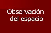 Observación del espacio - I.E.S "POETA CLAUDIO …iespoetaclaudio.centros.educa.jcyl.es/sitio/upload/instrumentos... · Describe el movimiento de los astros, planetas, satélites