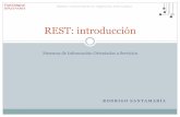 REST: introducción - vis.usal.esvis.usal.es/rodrigo/documentos/soa/REST introduccion.pdf · API de Java para crear servicios web tipo REST ! Jersey (jersey.java.net) es su implementación