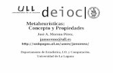 Metaheurísticas: Concepto y Propiedades Las Palmas 2.pdf · Una visión actualizada Ofrecer una visión global actualizada del campo de las metaheurísticas, centrada en torno a