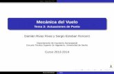 Mecánica del Vuelo - aero.us.es · Introducción Vuelo Simétrico en el Plano Vertical Hipótesis simpliﬁcativas: ... En la práctica se vuela con V1 Rivas & Esteban MVI. 9/ 29