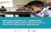 Implementación del Laboratorio de Innovación Costo ... · enfrenta la política educativa en el Perú. Dichas innovaciones son piloteadas y evaluadas bajo métodos experimentales