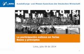 La participación exitosa en ferias Bases y principioscamara-alemana.org.pe/downloads/140709-Olaf-Banse... · 17 Funciones escogidas del instrumento feria ... Relaciones públicas