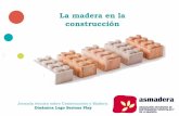 La madera en la construcción - Asociación Asturiana de ...asmadera.com/wp-content/uploads/2014/11/PRESENT_CETEMAS.pdf · La densidad de la madera se mide como la relación entre