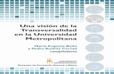 Elaborado por - unimet.edu.ve · Compiladores: María Eugenia Bello Pedro Andrés Certad. UNA VISIÓN DE LA TRANSVERSATILIDAD EN LA UNIVERSIDAD METROPOLITANA Universidad Metropolitana,