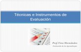Técnicas e Instrumentos de Evaluación - edu.xunta.gal Algunos instrumentos son: Lista de cotejo, Escala de estimación, ... Representa una de las técnicas más valiosas para evaluar