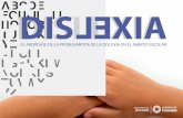 DISLEXIA · 2017-04-26 · ... los estudiantes con dislexia pueden desarrollar sus habilidades lingüísticas. ... discalculia (dicultad para realización de cálculos matemáticas).