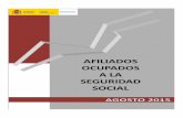 AFILIADOS OCUPADOS A LA SEGURIDAD SOCIAL - … · El número medio de afiliados al Sistema de la Seguridad Social durante el mes de agosto ha alcanzado la cifra de 17.180.899 para