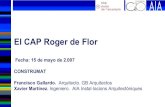 El CAP Roger de Flor - eapdretaeixample.cateapdretaeixample.cat/Presentacion CAP 13 mayo 09.pdf · Presentación de PowerPoint Author: XAVI_B Created Date: 3/9/2010 1:16:59 PM ...