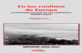 La externalización de los controles migratorios Informe ... · En los confines de Europa LA EXTERNALIZACIÓN DE LOS CONTROLES MIGRATORIOS INFORME 2010-2011 En los confines de Europa