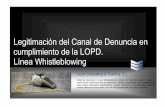 Legitimación del Canal de Denuncia en cumplimiento de la LOPDwhistleblowinglluch.com/download_file/view/58.pdf · 1 Legitimación del Canal de Denuncia - Línea Whistleblowing, en