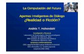 La Computación del Futuro Agentes Inteligentes de …web.fi.uba.ar/~ahohenda/docs/UTN_2011_Agentes.pdf · • Es el conjunto de los técnicas para hallar soluciones ‘satisfactorias’