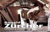 Ronald Zürcher - Home | Zurcher Casa - Ronald Zurcher.pdf · no era factible eso de arreglarle la patita a una araña o curar una hormiga. Los insectos me llamaban muchísimo la