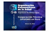 Cooperación Técnica OPS/OMS en Perúbvsper.paho.org/videosdigitales/matedu/DrValcarcel.pdf · Cerrar la agenda Proteger logros Nuevos desafíos inconclusa. LE 3. ... lucha contra