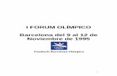 I FORUM OLÍMPICO Barcelona del 9 al 12 de … · impacto de los Juegos Olímpicos sobre la ciudad de Barcelona, estudio oral, actividad física, ... Quisiera que este encuentro de