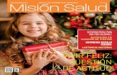 Año 1 No. 4 - misionsalud.commisionsalud.com/wp-content/uploads/2016/12/REVISTA-MISION-SALUD... · y felicidad, es por eso que en este número quisimos incluir un artículo sobre