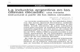 Análisis La industria argentina en las últimas décadas · El quiebre del proceso sustitutivo, que hasta ... devino en una prolongada fase de hegemonía de la valorización financiera