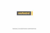 MANUAL DE IDENTIDAD CORPORATIVA - ZonAustralzonaustral.cl/wp-content/uploads/2013/03/Manual-Imagen-zonAustral-.… · El Manual de Identidad Corporativa, ... La consolidación de