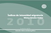 Índices de intensidad migratoriaÍndices de intensidad ... · Se agradece la colaboración de Liliana Meza, Alma Rosa Nava, ... Índices de intensidad migratoria México-Estados
