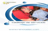 Catálogo de servicios - renovetec.comrenovetec.com/CATALOGO_SERVICIOS_RENOVETEC_17.pdf · ingenieros auditores, aportando una dilatada experiencia en la optimización y en el ahorro