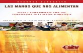 las manos Que nos alimentan - Food Chain Workers …foodchainworkers.org/.../06/Manos-Que-Nos-Alimentan... · las manos Que nos alimentan ALIANZA TRABAJADORESde de laCADENA deCOMIDA