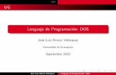 Lenguaje de Programación: DOS - cimat.mxpepe/cursos/lenguaje_2010/slides/slide_19.pdf · DOS Historia Comandos DOS En las versiones nativas de Microsoft Windows, basadas en NT, MS-DOS
