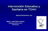 Intervención Educativa y Sanitaria en TDAH - … · Protocolo de actuaciones actuaciones educativas educativas y sanitarias sanitarias en la detección n y diagnóstico stico del