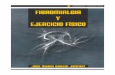 Fibromialgia y Ejercicio Físico - Soy Plasticsoyplastic.net/wp-content/uploads/2010/01/fibromialgia_y_ejercicio... · FIBROMIALGIA Y EJERCICIO FÍSICO Diagnóstico de la fibromialgia