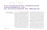 La evaluación ambiental estratégica en la Comunidad de Madrid · estratégica en la Comunidad de Madrid. ... y programas, en consonancia con los principios esenciales de la EAE.