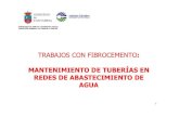 TRABAJOS CON FIBROCEMENTO - icasst.es · 1 trabajos con fibrocemento: mantenimiento de tuberÍas en redes de abastecimiento de agua consejerÍa de empleo y bienestar social direcciÓn