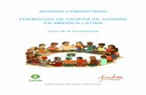 AHORRO COMUNITARIO FORMACIÓN DE GRUPOS … · El propósito general de la Guía de la Facilitadora de Ahorro Comunitario: Formación de Grupos de Ahorro en América Latina, es extender
