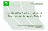 La Gestión Ambiental en el Servicio Andaluz de Salud · Plan de Calidad del Sistema Sanitario Público de Andalucía 2010-2014 ... CTS: 7 de 8 84.3% Alcance Certificación SSPA: