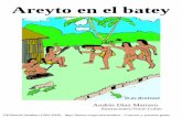 Areyto en el batey - home.coqui.nethome.coqui.net/sendero/areyto.pdf · Tremendo susto sufrió su corazoncito de tortuga al pensar en las mujeres y los niños que se encontraban desprevenidos.