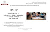IDANIS 2016 TLAXCALA INSTRUMENTO DE …evaluacion.septlaxcala.gob.mx/docs/IDANIS_2016.pdf · SECUNDARIA Es un examen de diagnóstico que mide el nivel de desarrollo de habilidades
