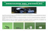 DERIVADOS DEL PETRÓLEO - gob.mx · El petróleo y la gasolina ... que en estado natural se encuentra en yacimientos subterráneos de los estratos ... vehículos son los principales