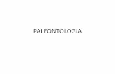 PALEONTOLOGIA - academico.upv.clacademico.upv.cl/doctos/GEOL-2522/{338A57ED-FE51-4E87-AA60... · PALEONTOLOGIA Etimología Palaios = antiguo Ontos= ser Logos = estudio Estudio de