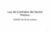 Ley de Contratos del Sector Público - acaip.info · • Incorporación de las nuevas tecnologías (publicidad, subasta electrónica) ... •publicidad y transparencia de los procedimientos