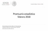 Prontuario estadístico febrero 2018 - gob.mx · Prontuario estadístico febrero 2018 Ciudad de México| febrero| 2018 Dirección General de Gas Natural y Petroquímicos Unidad de