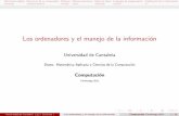 Universidad de Cantabria Computacion - ocw.unican.es · que acepta informaci´on de entrada y efectua con ella operaciones l´ogicas y aritm´eticas. Ejecutando ordenadamente una