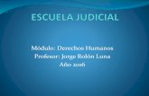 Módulo: Derechos Humanos Profesor: Jorge Rolón … · CORRIENTES Una de las corrientes filosóficas que más influyeron en la doctrina de los derechos humanos es la del jusnaturalismo: