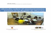 [Estudio sobre el asociacionismo juvenil en la Región … · [Estudio sobre el asociacionismo juvenil en la Región de Murcia] ... que han participado en las entrevistas en profundidad