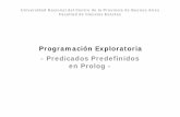 Programación Exploratoria - Predicados Predefinidos en ... · Programación Exploratoria - Predicados Predefinidos en Prolog - Universidad Nacional del Centro de la Provincia de