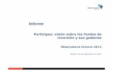 Informe Partícipes: visión sobre los fondos de … · Informe Partícipes: visión sobre los fondos de inversión y sus gestores Observatorio Inverco 2012 Madrid, 25 de septiembre