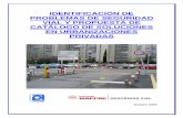 IDENTIFICACIÓN DE PROBLEMAS DE SEGURIDAD VIAL Y PROPUESTA DE … · Identificación de Problemas de Seguridad Vial y Propuesta de Catálogo de Soluciones en Urbanizaciones Privadas