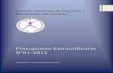 Comité Cantonal de Deportes y Recreación de Moraviaccdrmoravia.org/files/Presupuesto Extraordinario N01 2015.pdf · Recreación de Moravia Presupuesto Extraordinario N°01-2015
